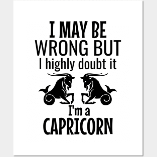 I may be wrong but I highly doubt it I am a capricorn Posters and Art